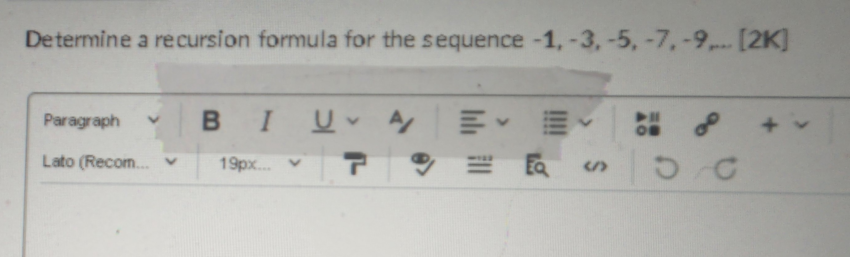 Determine a recursion formula for the sequence