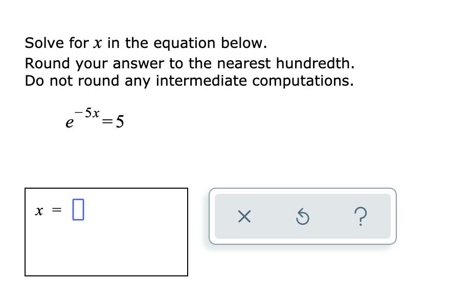 Solve for x in the equation below. Round your