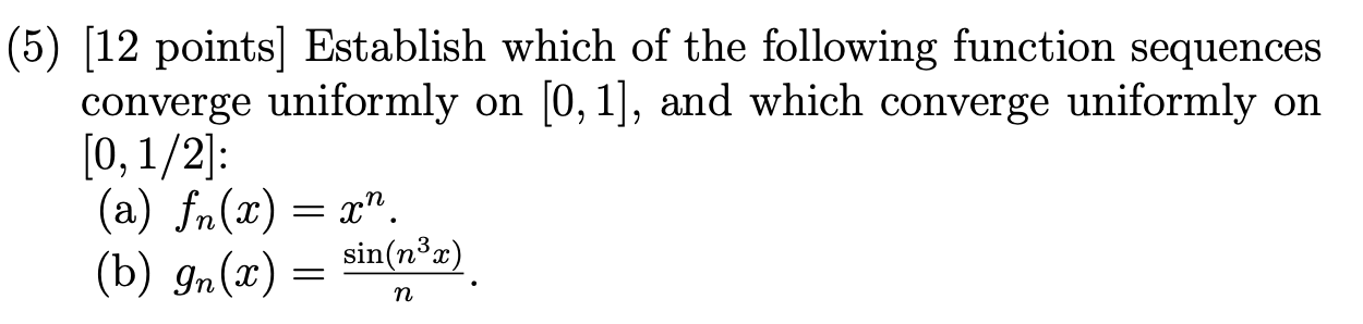 (5) [12 points] Establish which of the following