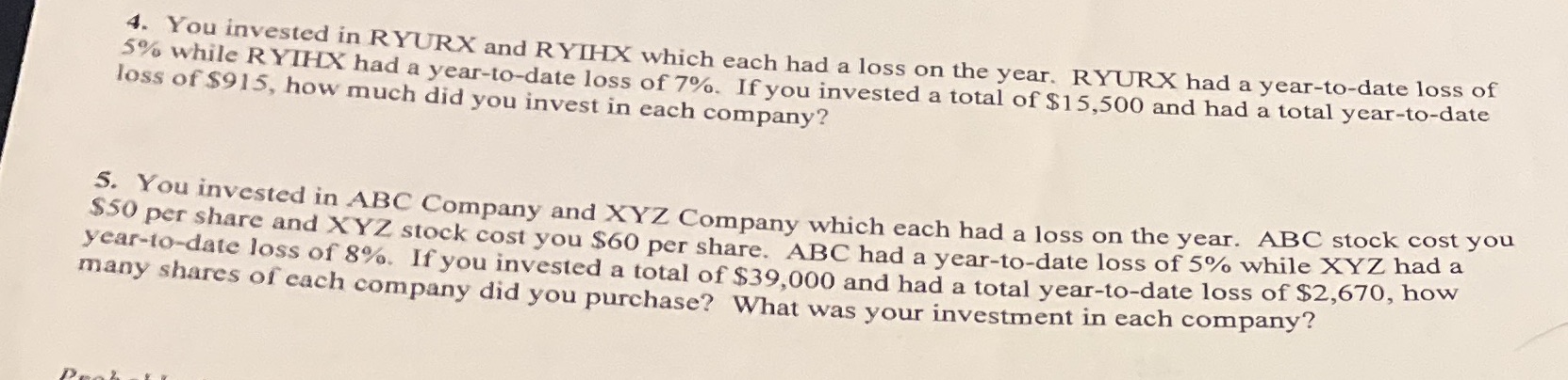 Question 5 4. You invested in RYURX and RYTHX