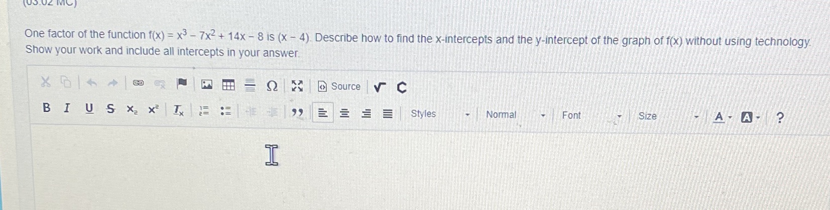 (05.02 MC) One factor of the function f(x) = x3 -