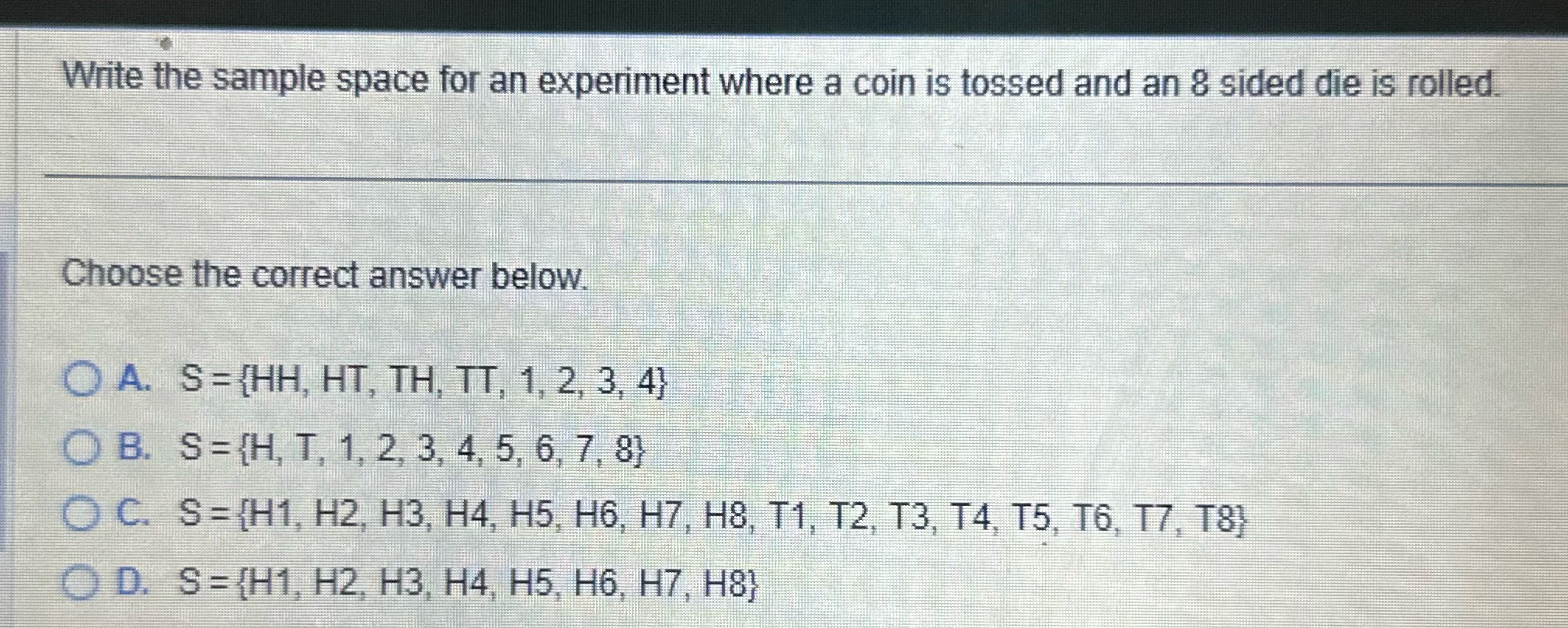 Write the sample space for an experiment where a