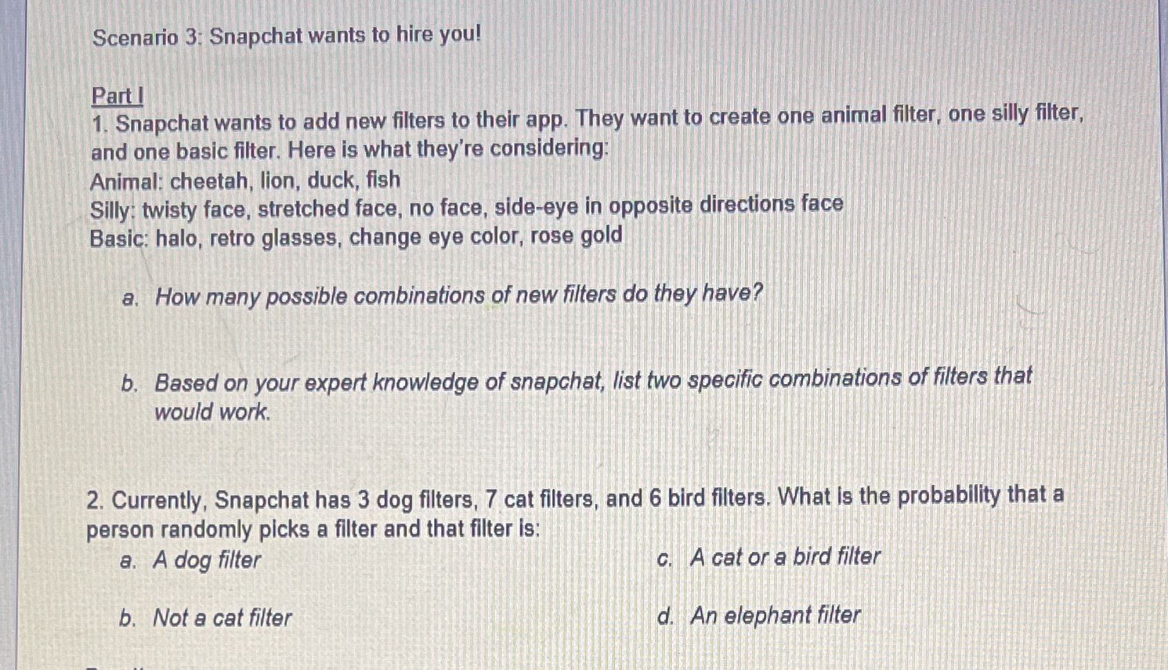 Scenario 3: Snapchat wants to hire you! Part I 1.