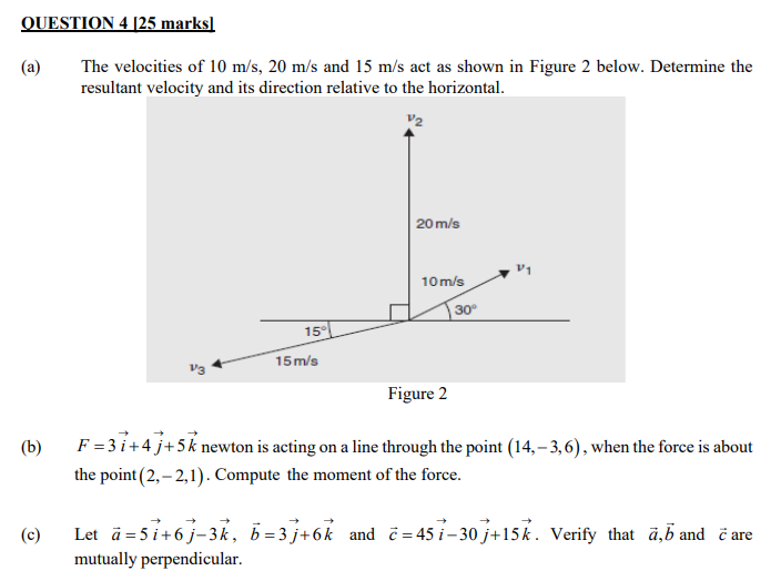 Vectors maths QUESTION 4 [25 marks] (a) The