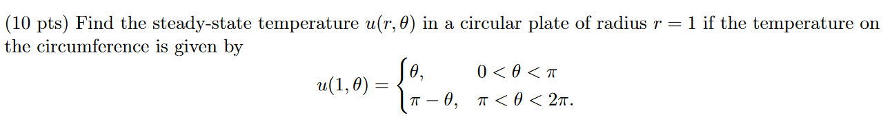 (10 pts) Find the steady-state temperature u(r,