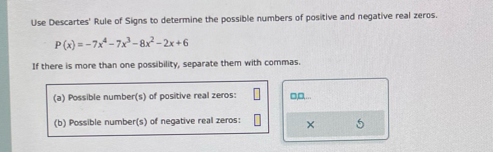 Use Descartes' Rule of Signs to determine