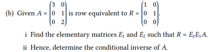 thank youuuuu 3 0' 1 0 (b) Given A = 0 1 is