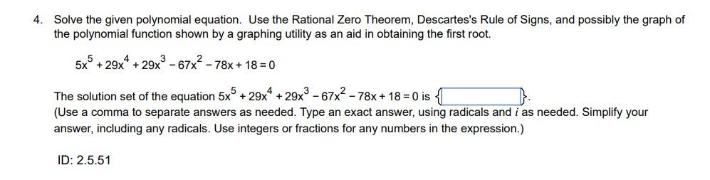 4. Solve the given polynomial equation. Use the