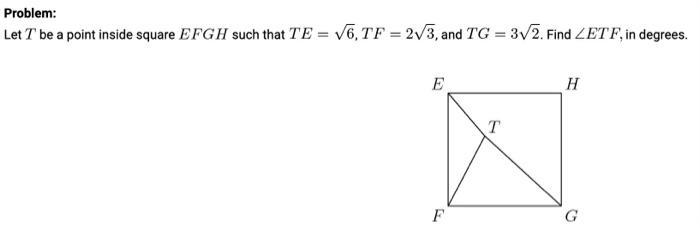 Problem: Let 7' be a point inside square EFG