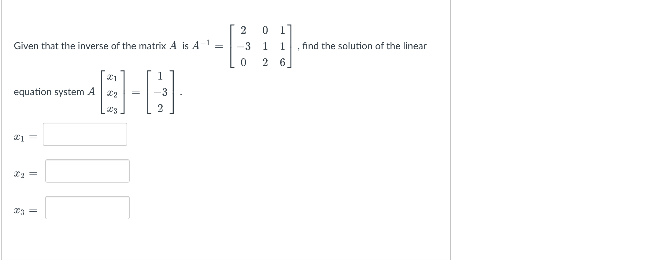 2 0 Given that the inverse of the matrix A is A $