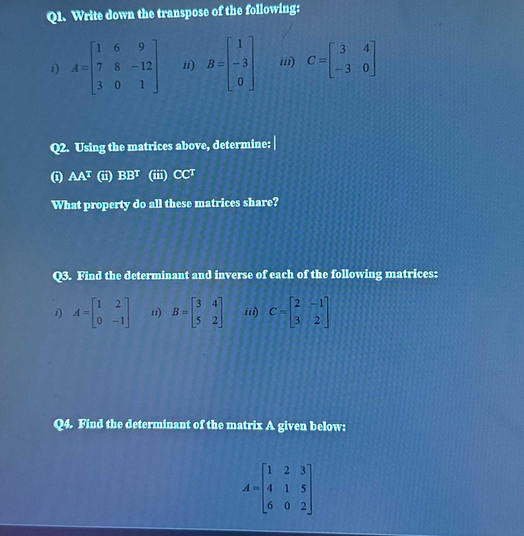 Q2. Using the matrices above, determine: (i) AAT