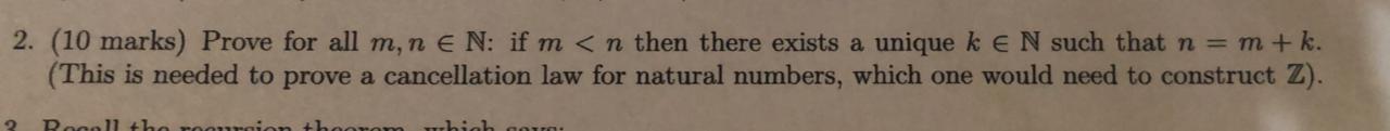 2. (10 marks) Prove for all m, n E N: if m < n