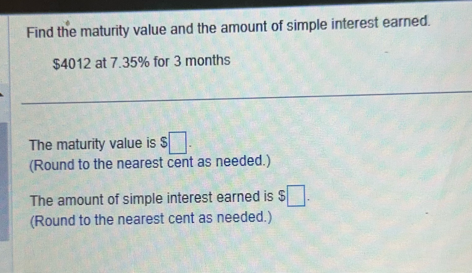 Find the maturity value and the amount of simple
