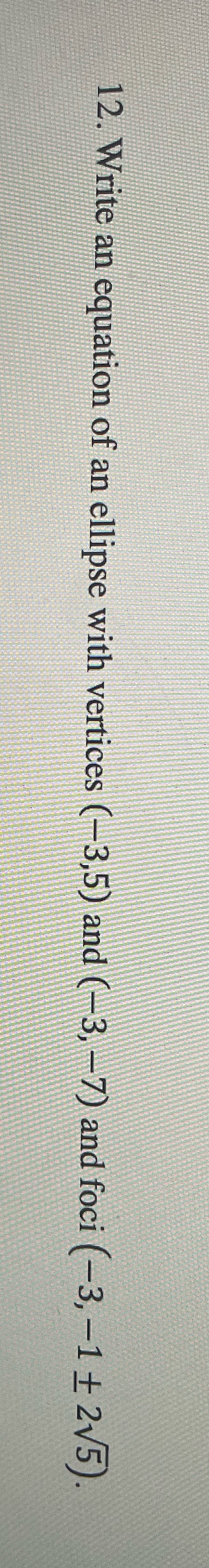 Please show work and solve 12. Write an equation