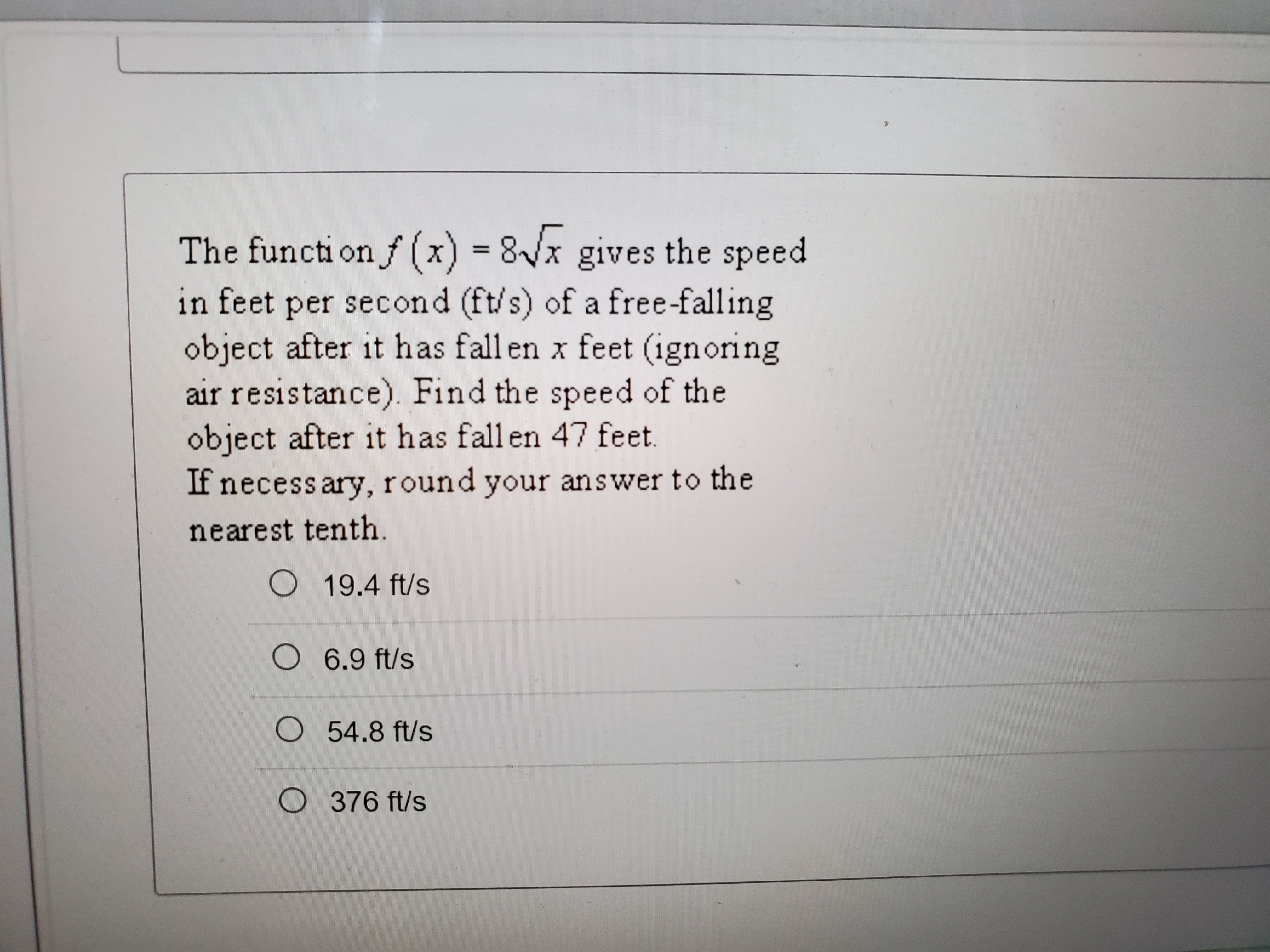 The function f ( x) = 8vx gives the speed in feet
