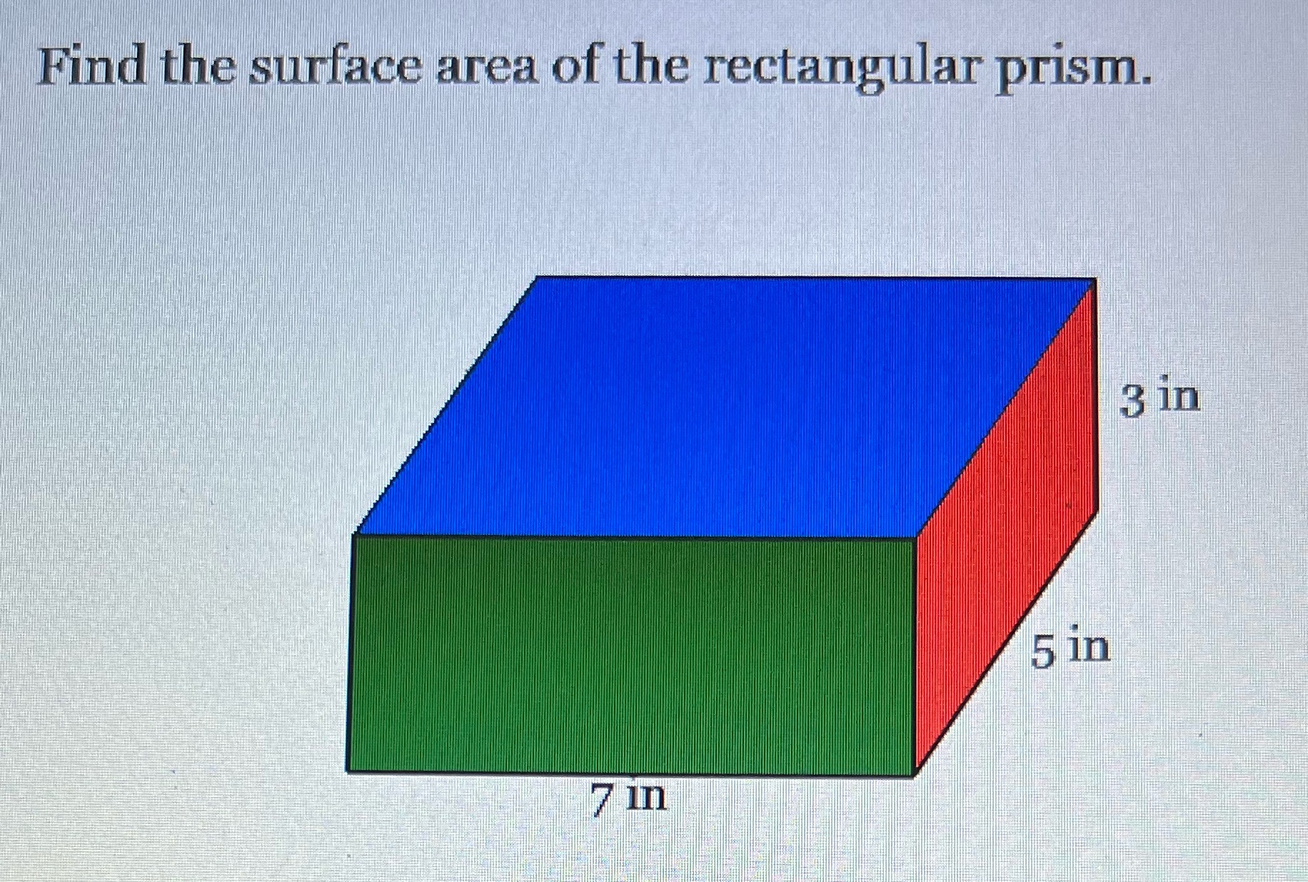 Find the surface area of the rectangular prism. 3