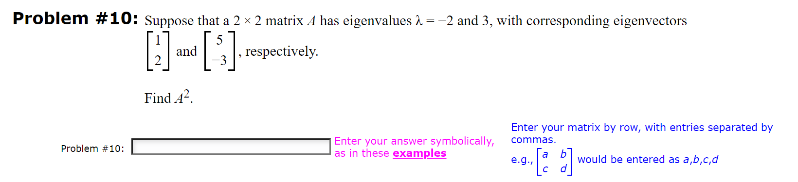 Problem #10: Suppose that a 2 x 2 matrix A has