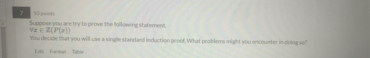 7 10 points Suppose you are try to prove the