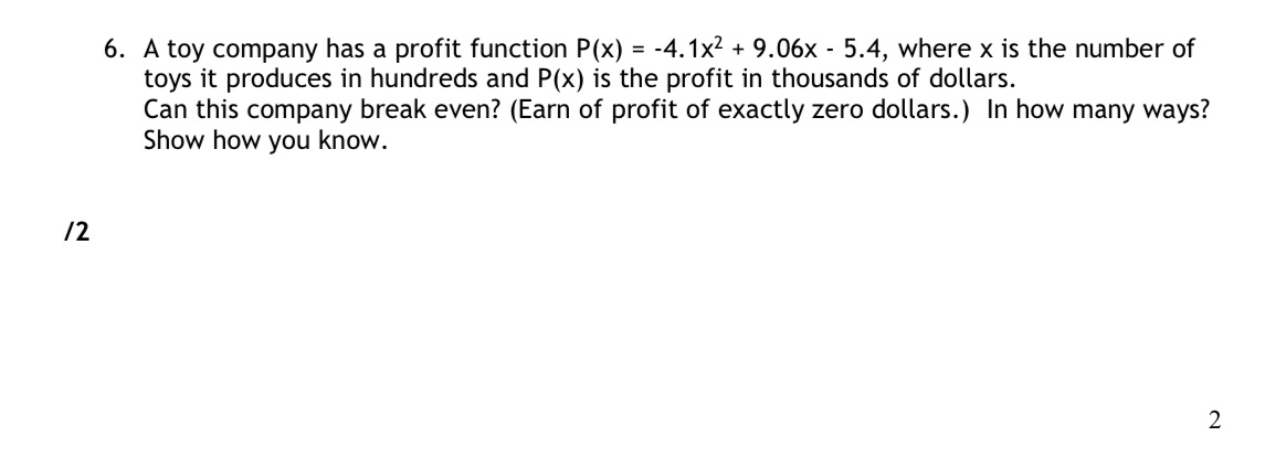 l2 6. A toy company has a profit function P(x) =