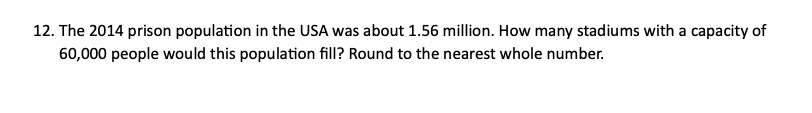 12. The 2014 prison population in the USA was