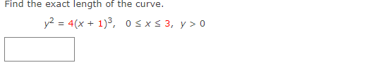 Find the exact length of the curve. x = 2+9t , y