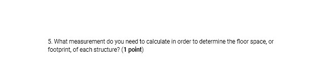 5. What measurement do you need to calculate in