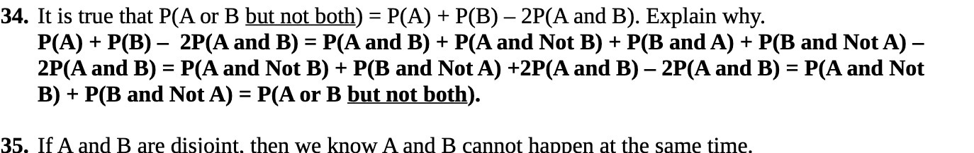 34. It is true that P(A or B but not both) = P(A)