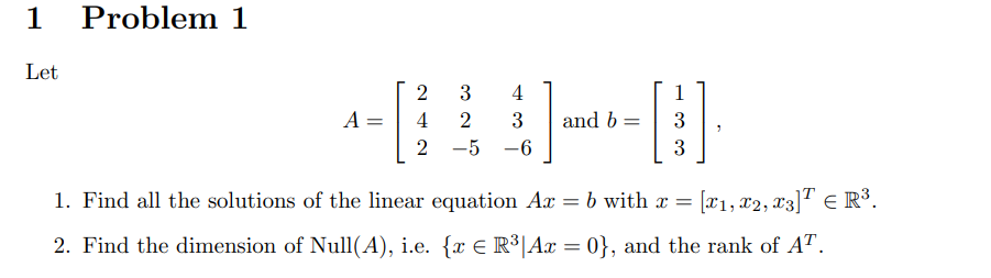 1 Problem 1 Let A = 4 and b = 09 09 H 2 -6 1.