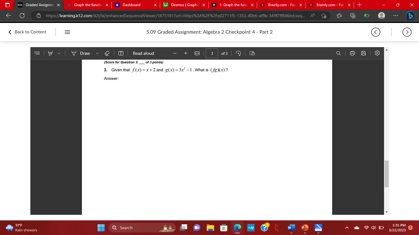 121 Graded Assignme X Q. Graph the function X D