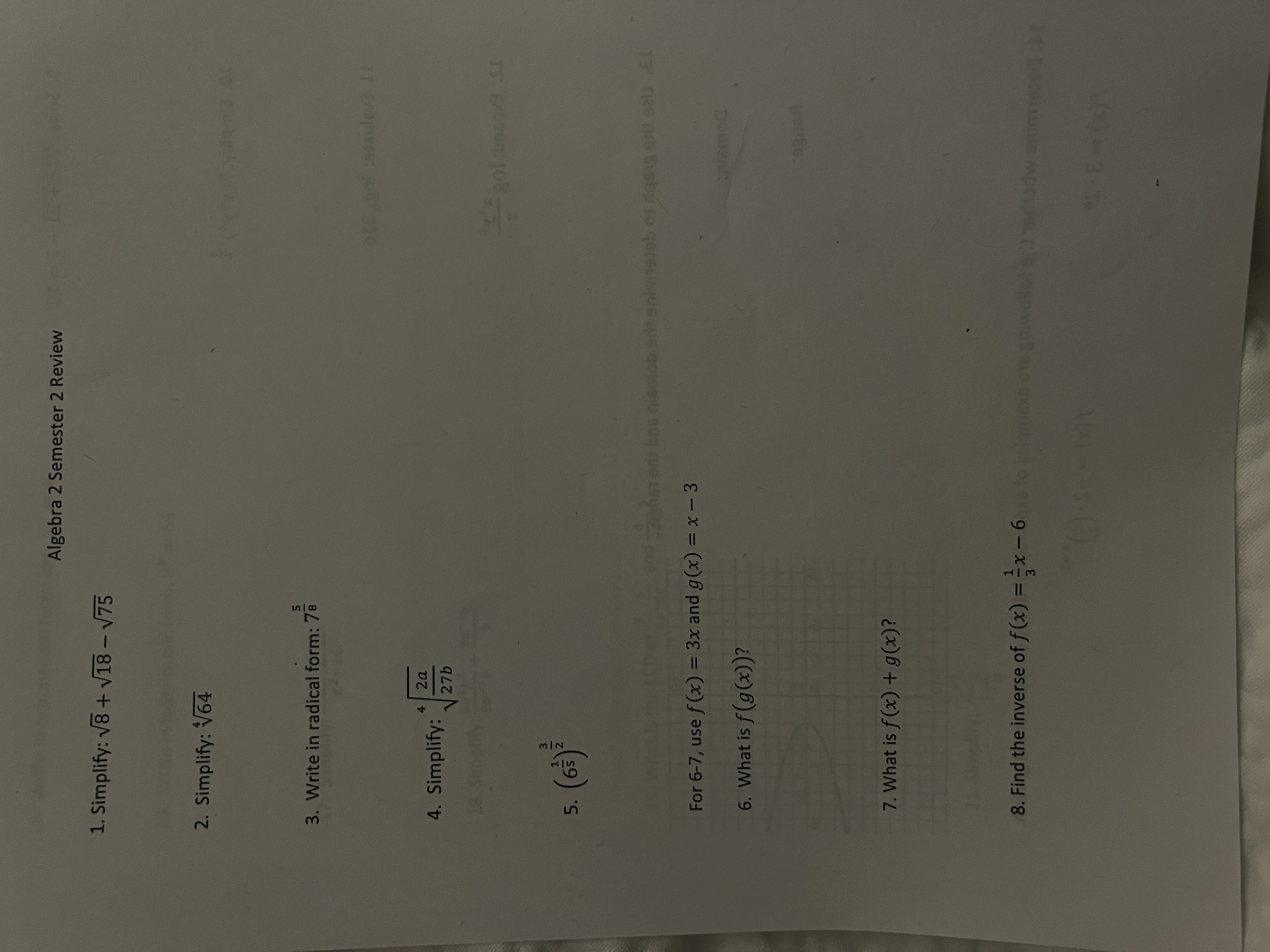 Algebra 2 Semester 2 Review 1. Simplify: V8 + V18