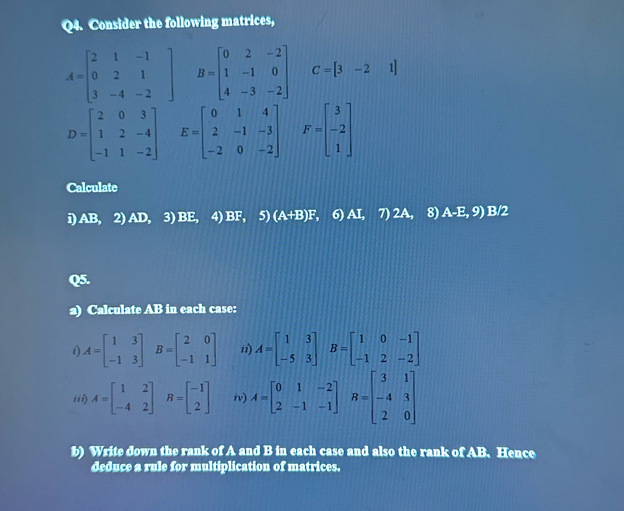 Q4. Consider the following matrices, Calculate i)