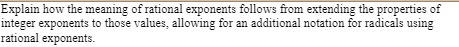 Explain how the meaning of rational exponents