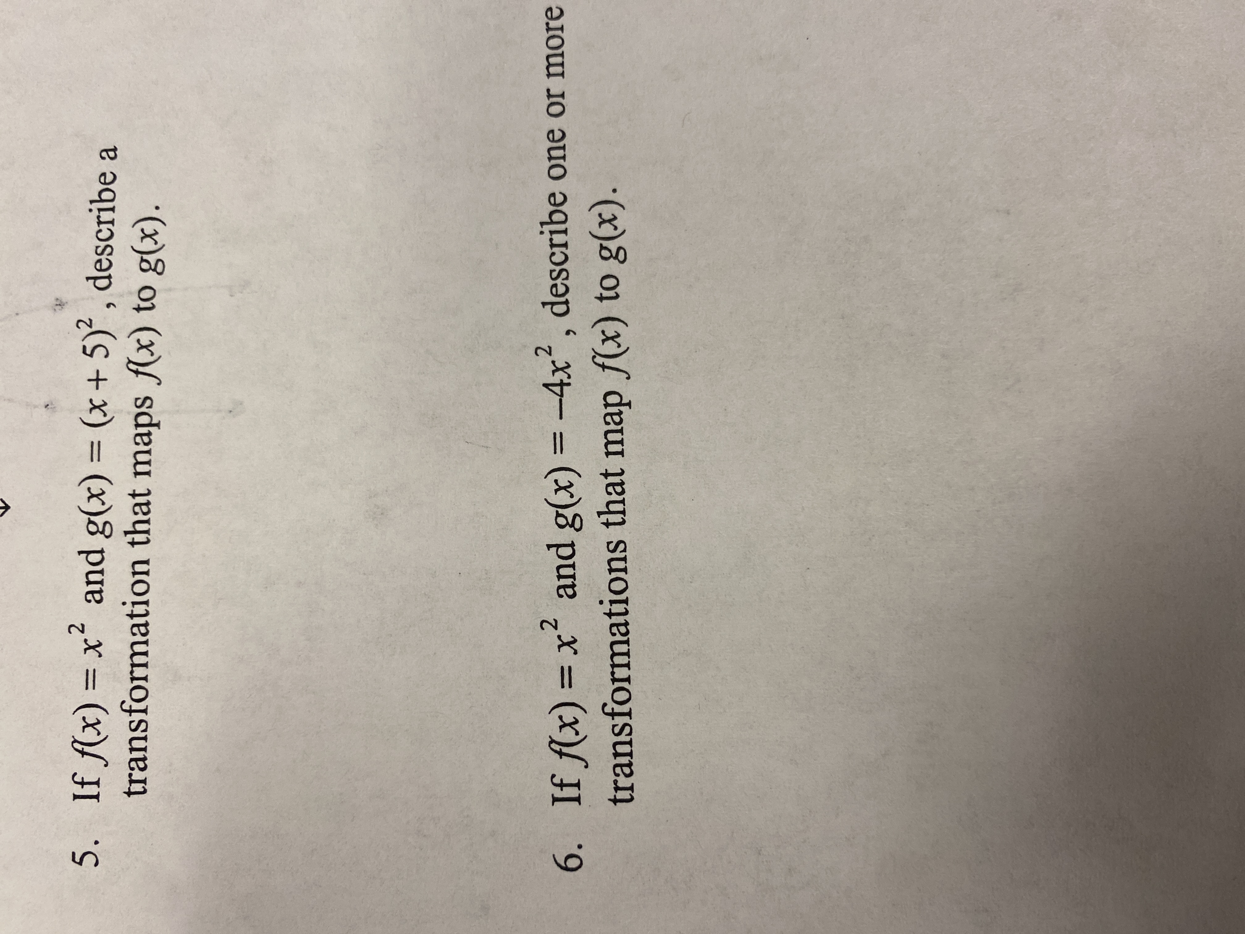 5. If f(x) = x and g(x) = (x+ 5), describe a