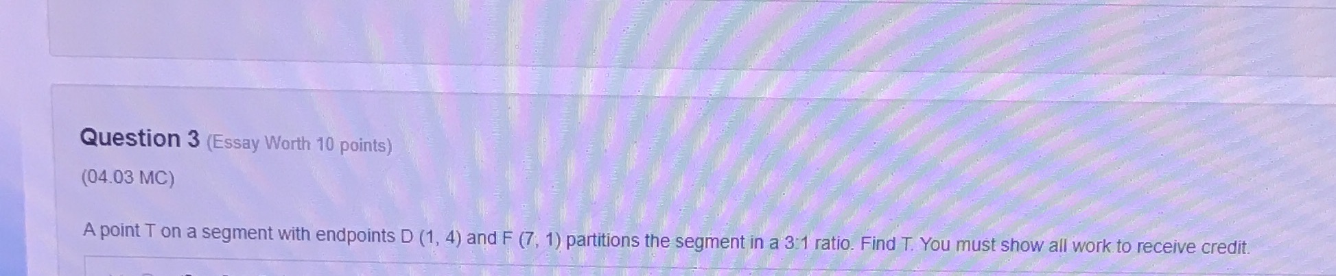 Question 3 (Essay Worth 10 points) (04.03 MC) A