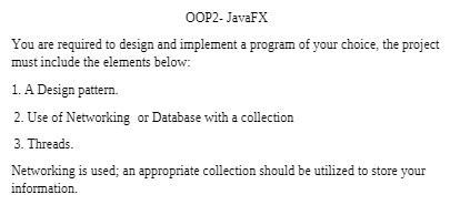 OOP2- JavaFX You are required to design and