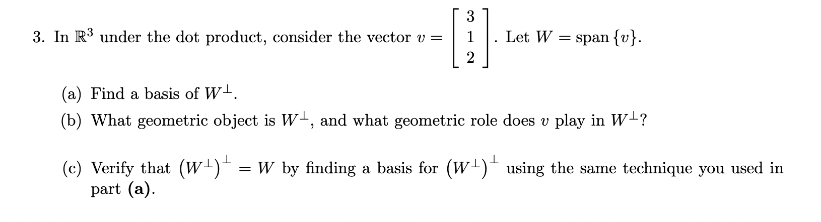 3. In Ro under the dot product, consider the