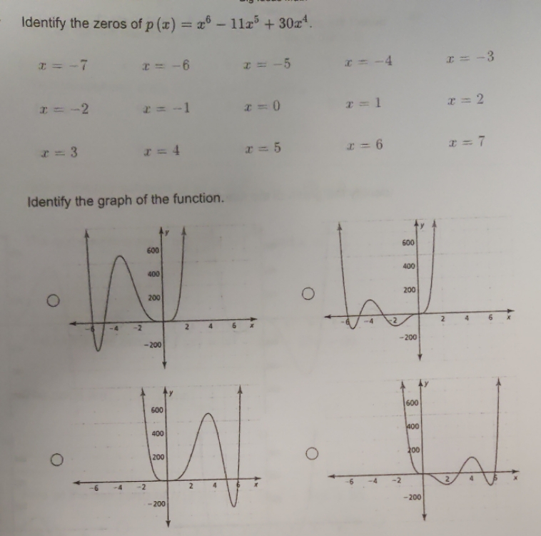 Identify the zeros of p (xx) = x6 - 11x5 + 30x. T