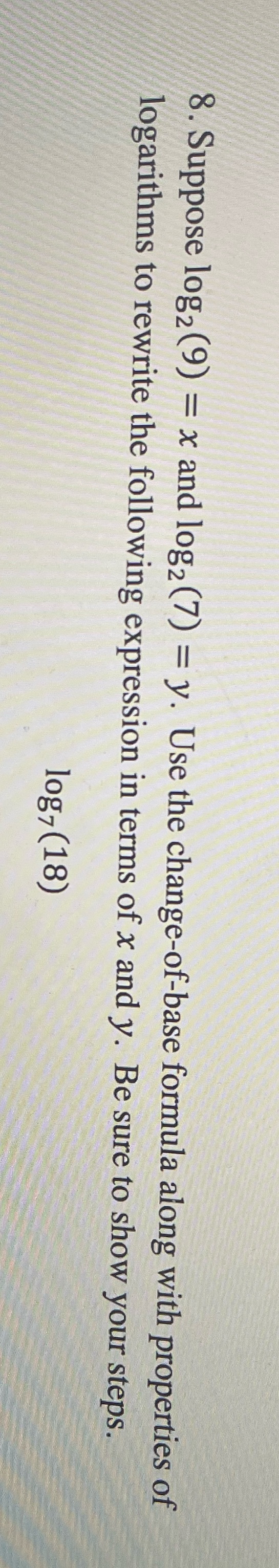 Please show work and solve 8. Suppose log2 (9) =