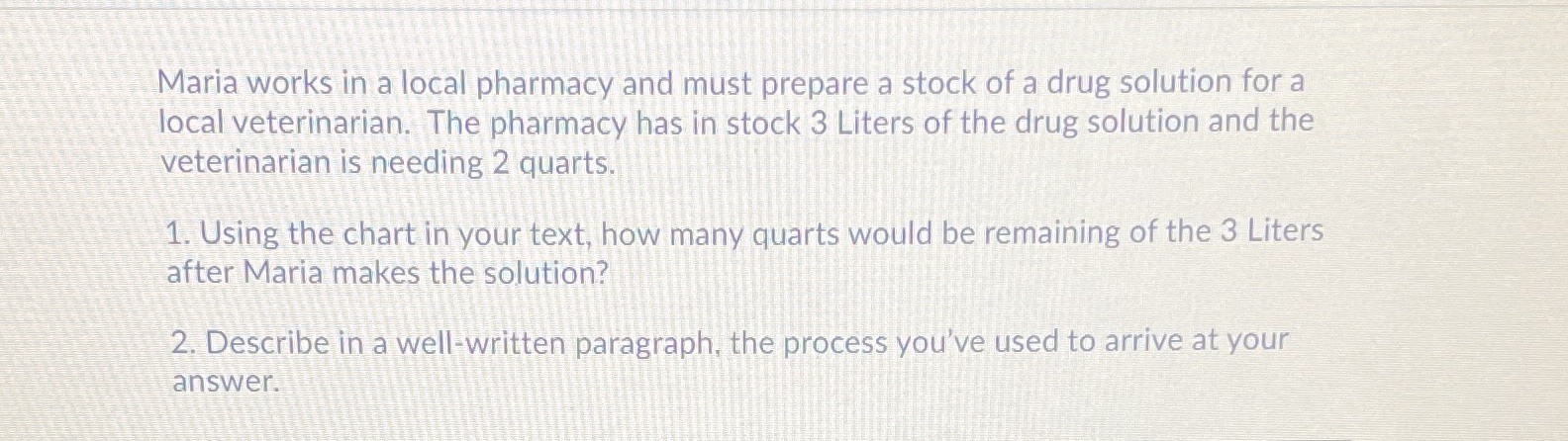 Maria works in a local pharmacy and must prepare