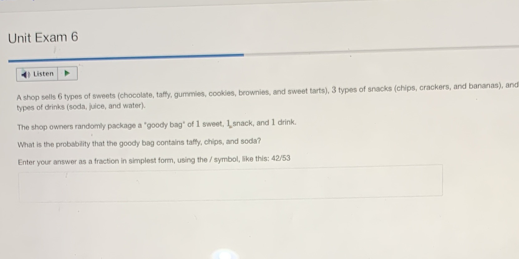 Unit Exam 6 ) Listen A shop sells 6 types of