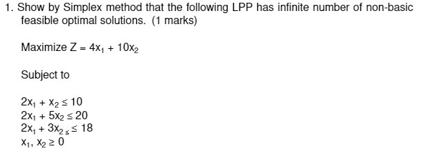 1. Show by Simplex method that the following LPP