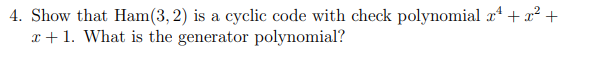 4. Show that Ham(3, 2) is a cyclic code with
