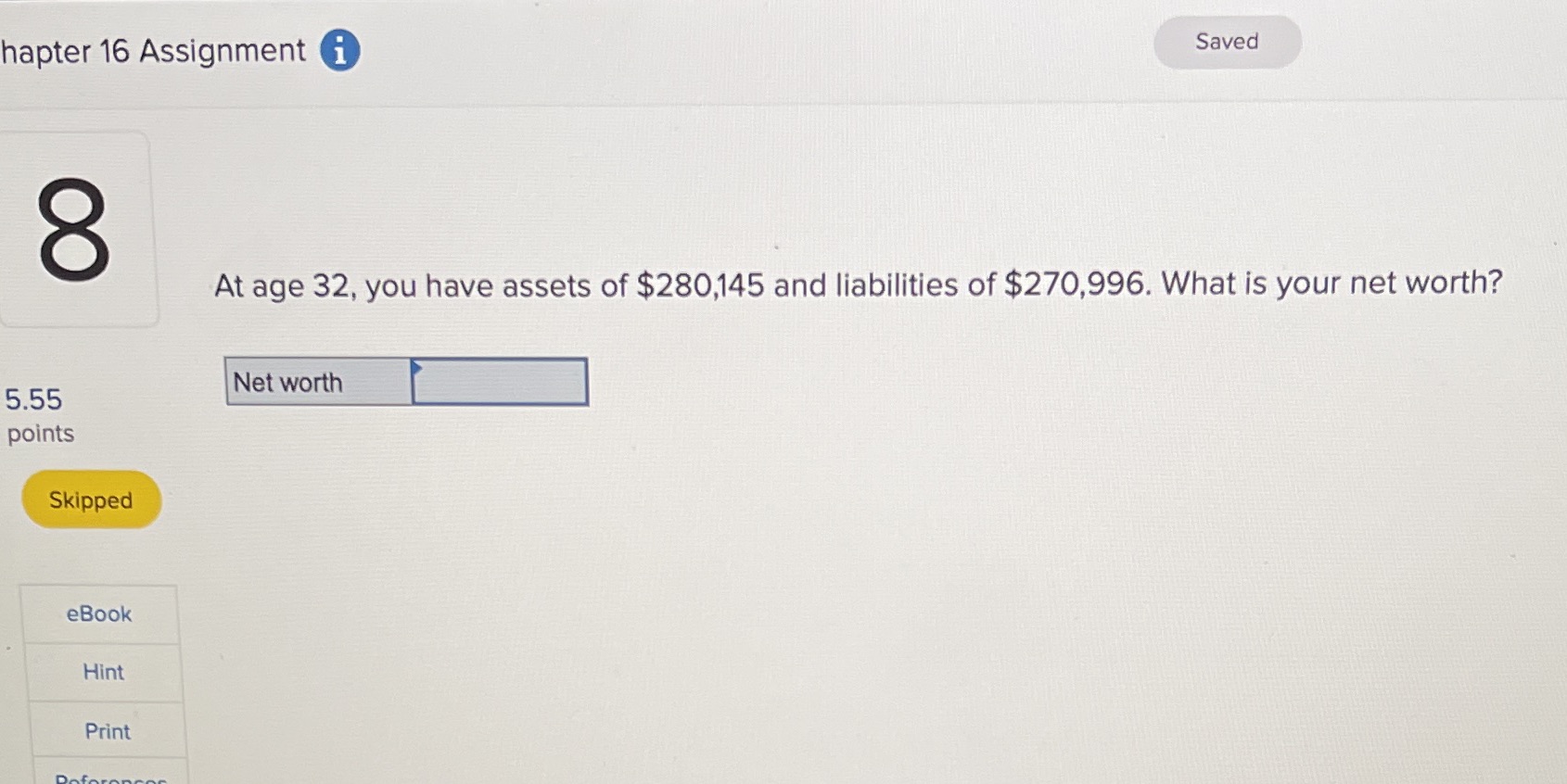 hapter 16 Assignment i Saved OO At age 32, you