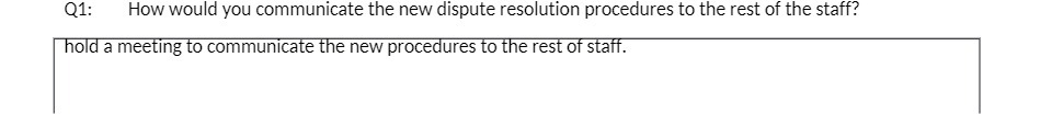 Q1: How would you communicate the new dispute