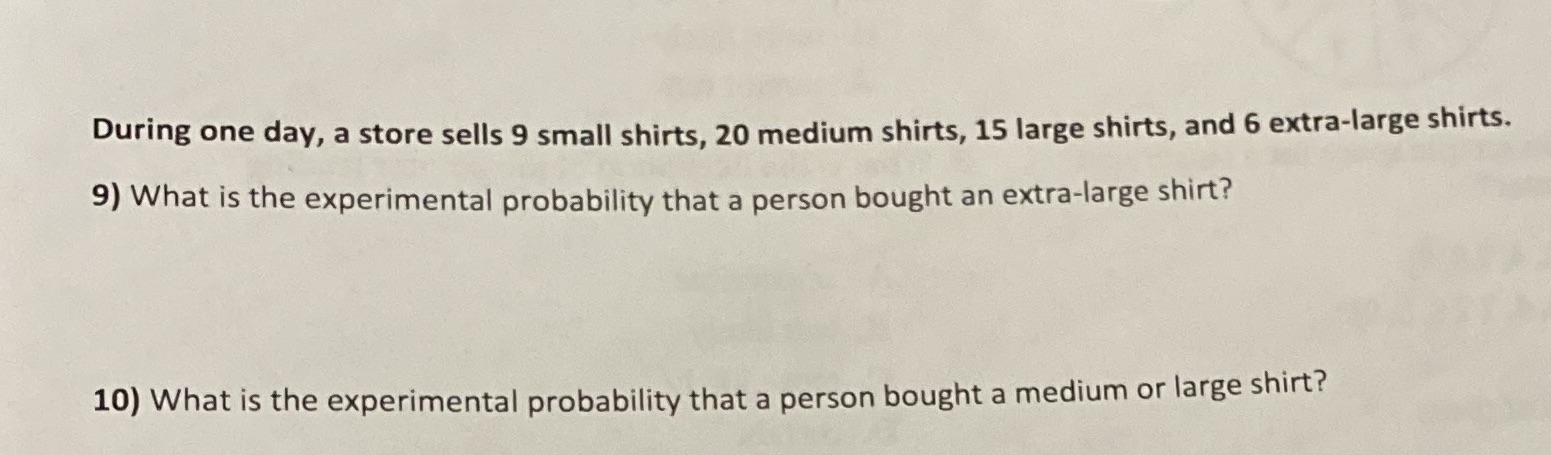 During one day, a store sells 9 small shirts, 20