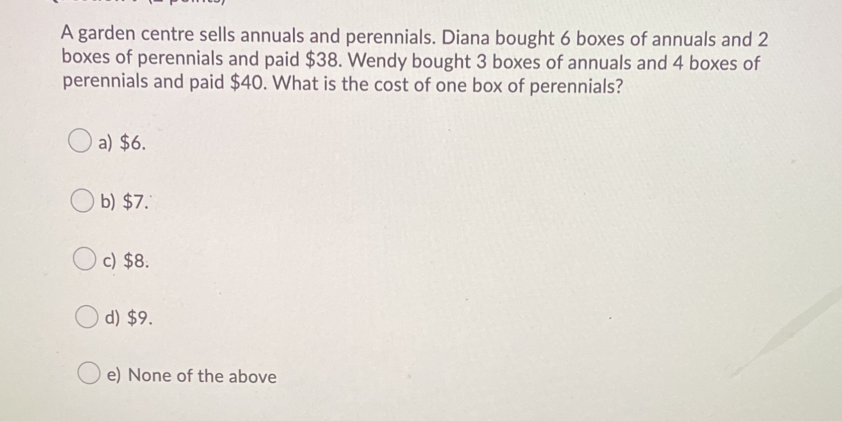 Please help solve asap A garden centre sells