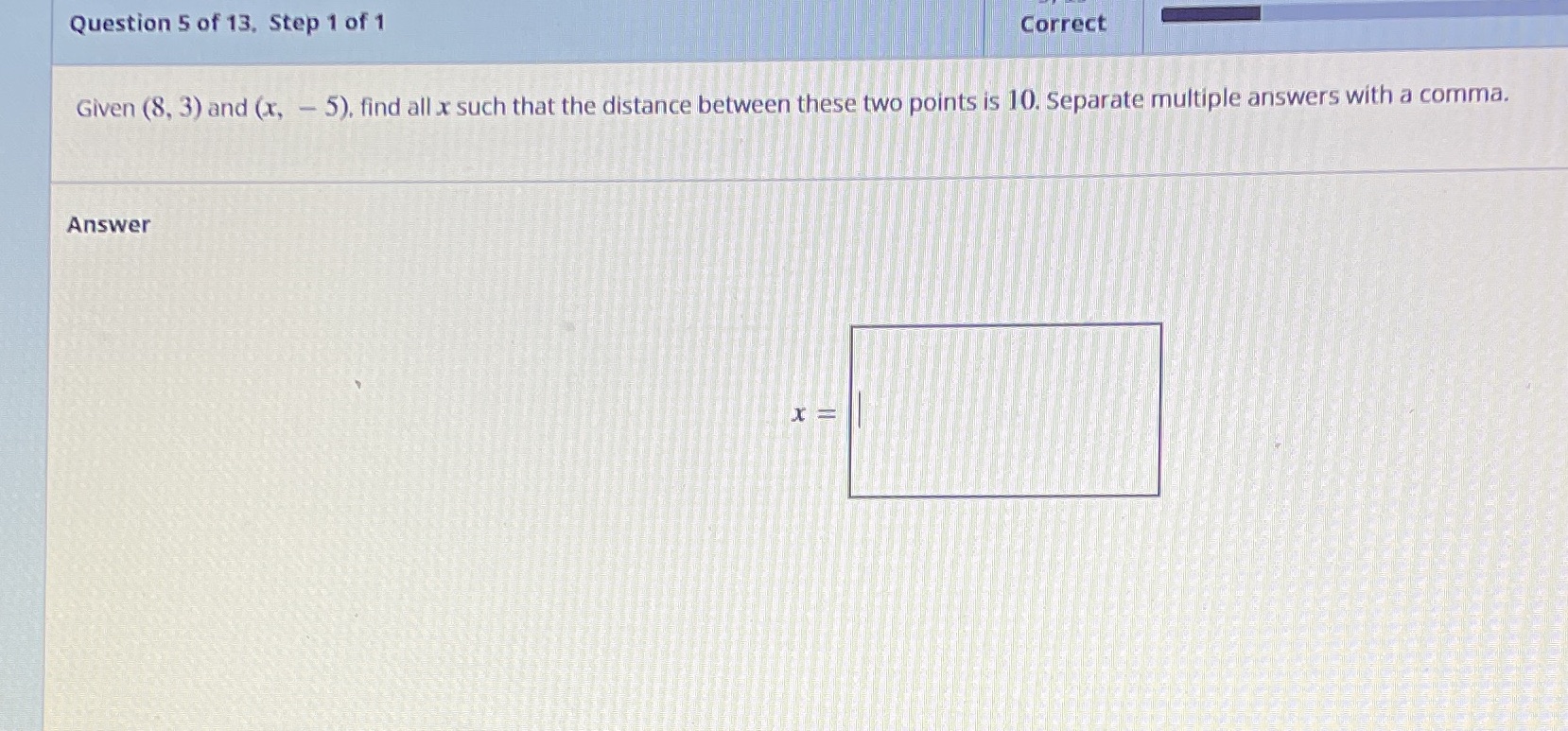 Question 5 of 13. Step 1 of 1 Correct Given (8,