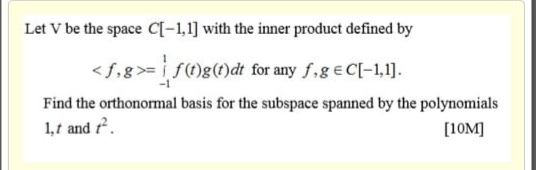 Let V be the space C[-1,1] with the inner product