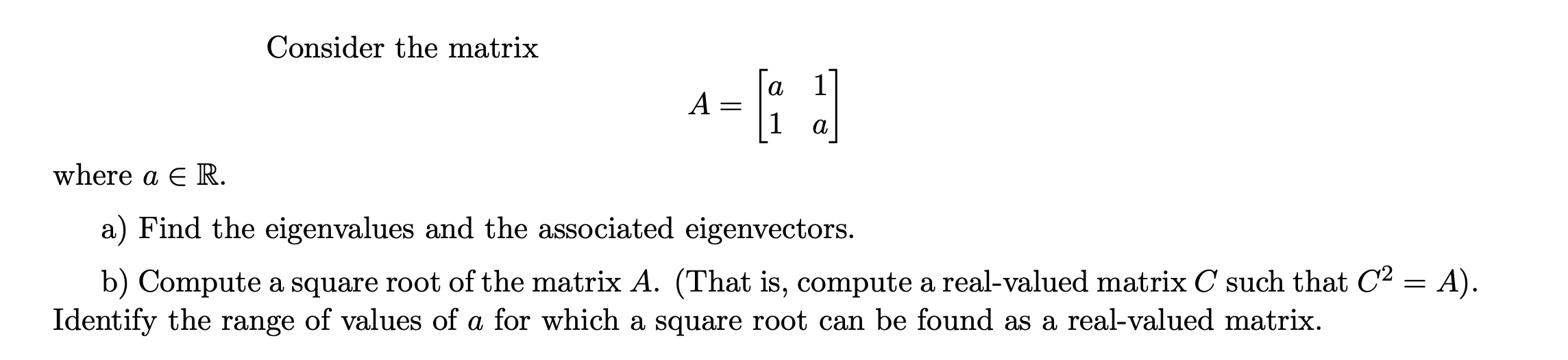 We need to find the following with linear Algebra