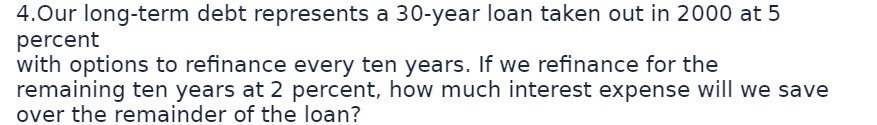 4. Our long-term debt represents a 30-year loan